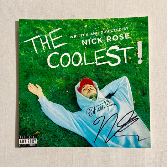 NICK ROSE 'THE COOLEST!' SIGNED POSTER/8x8 PRINT